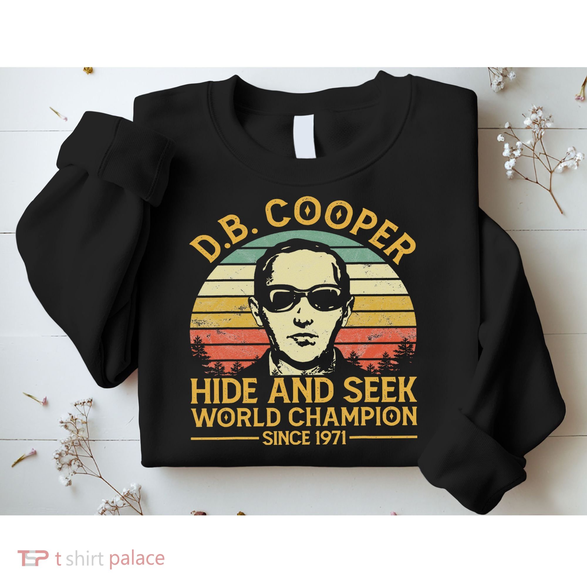 D.b. Coopers Hide And Seek Champion Since 1971 Db Cooper Sweatshirt