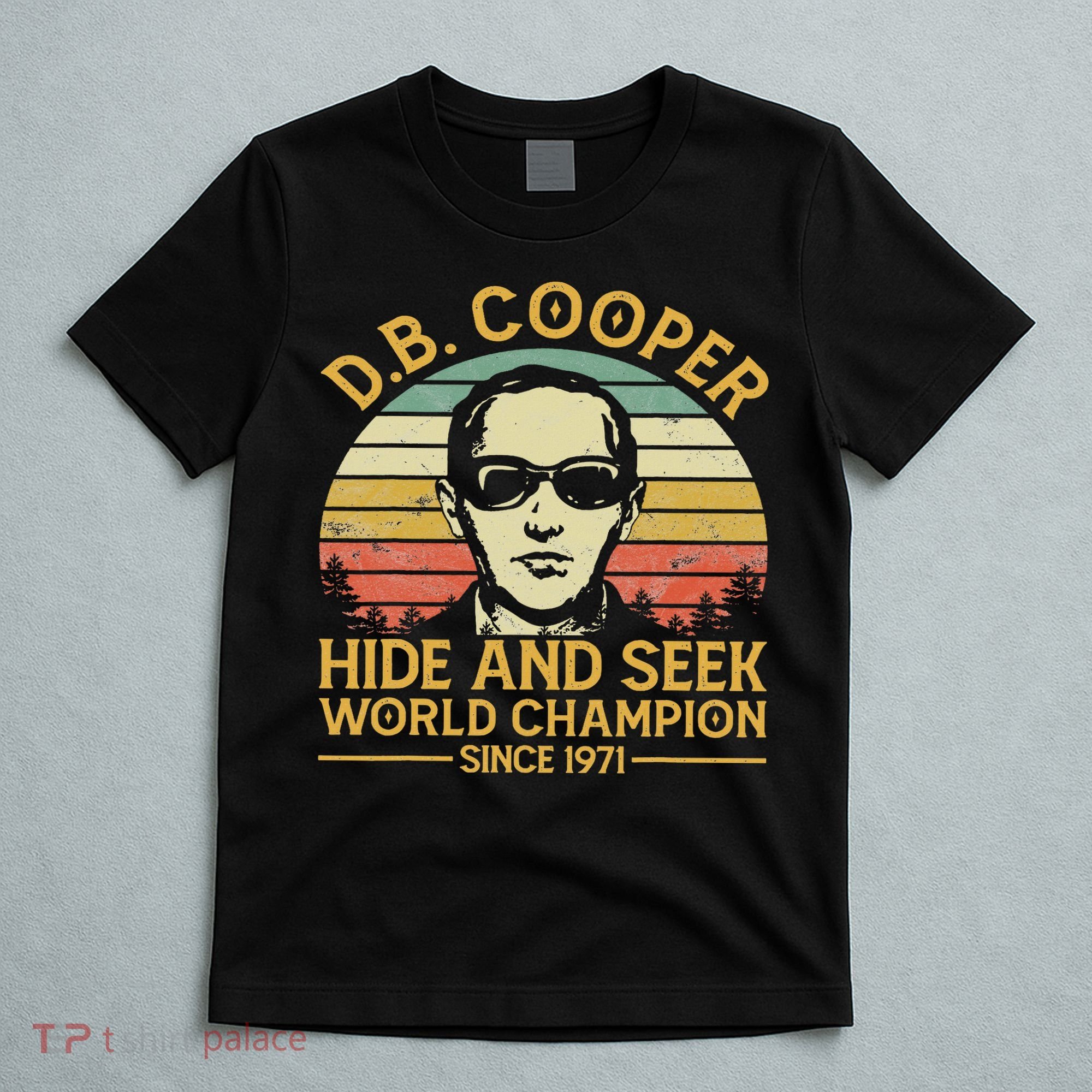D.b. Coopers Hide And Seek Champion Since 1971 Db Cooper T-Shirt