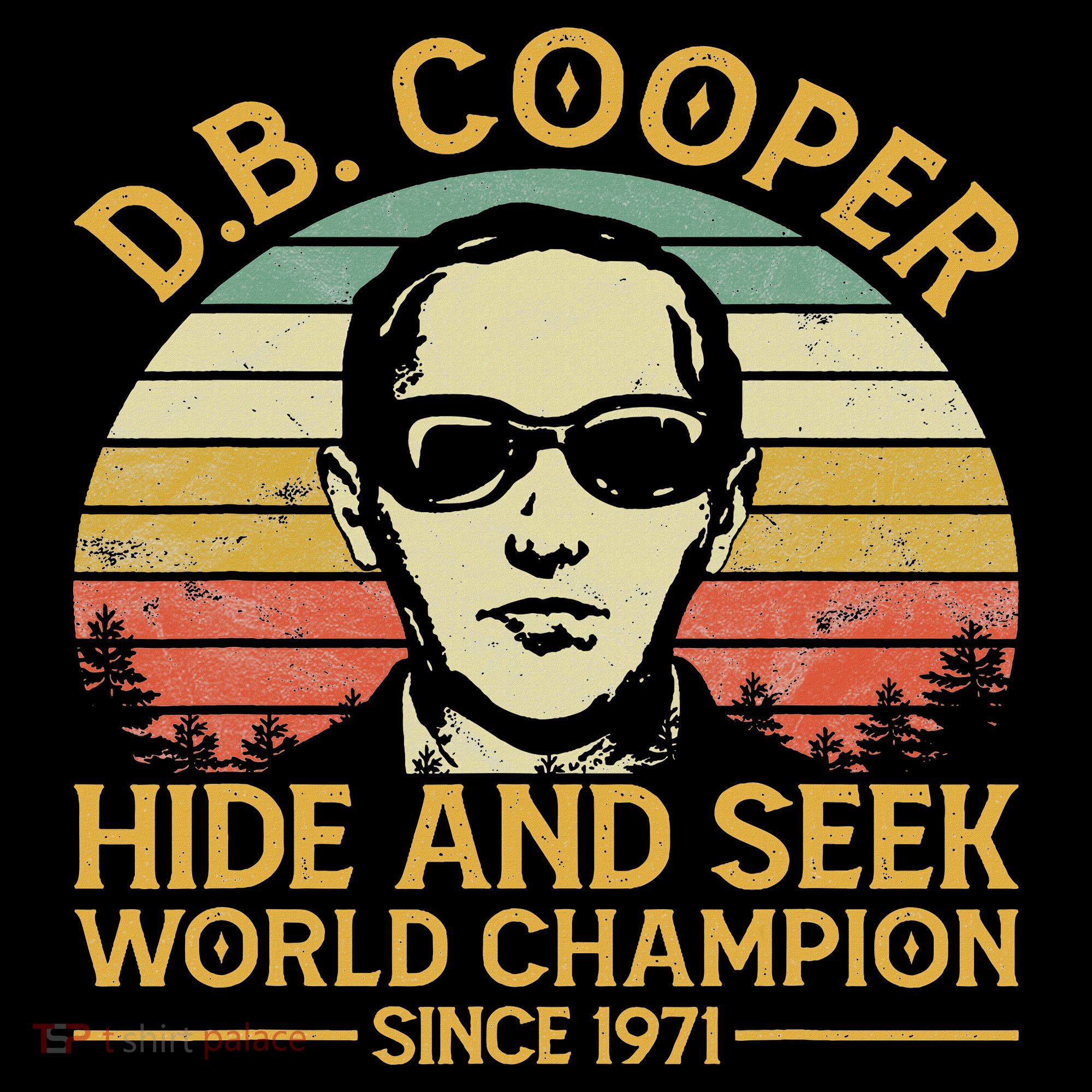 D.b. Coopers Hide And Seek Champion Since 1971 Db Cooper T-Shirt