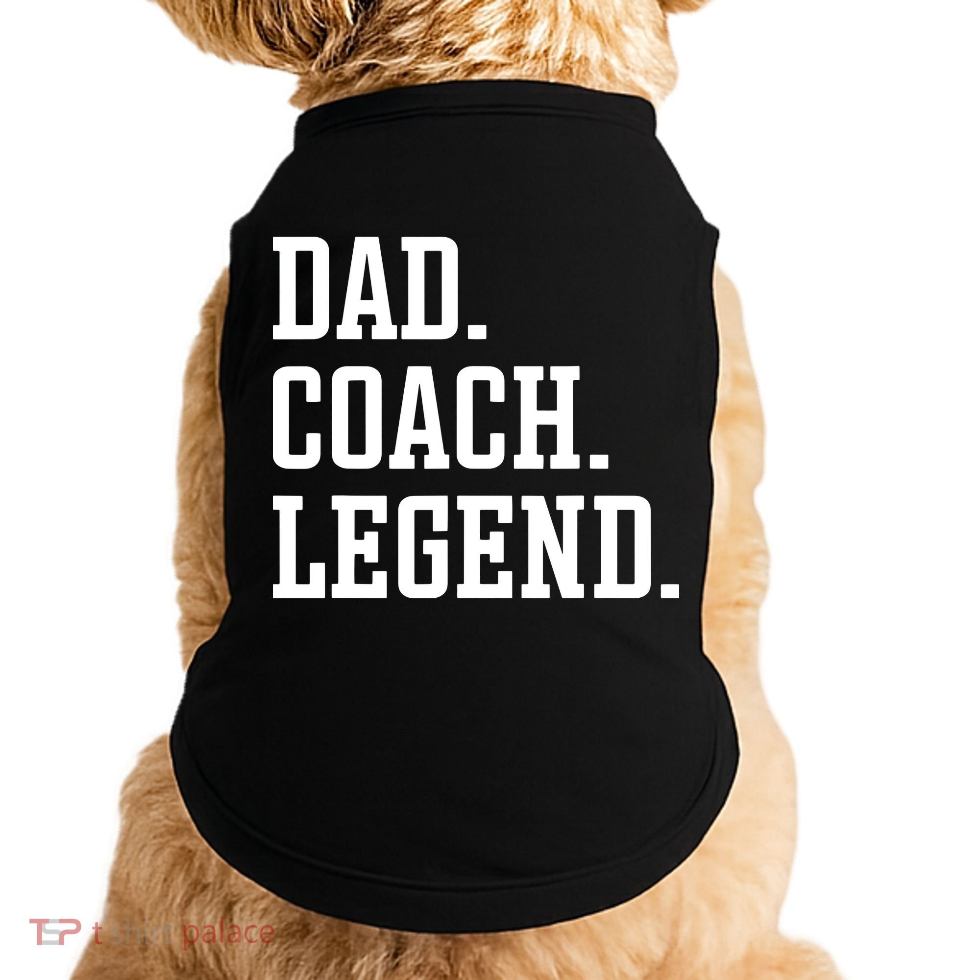 Dad Coach Legend Coach Dad Doggie Tank