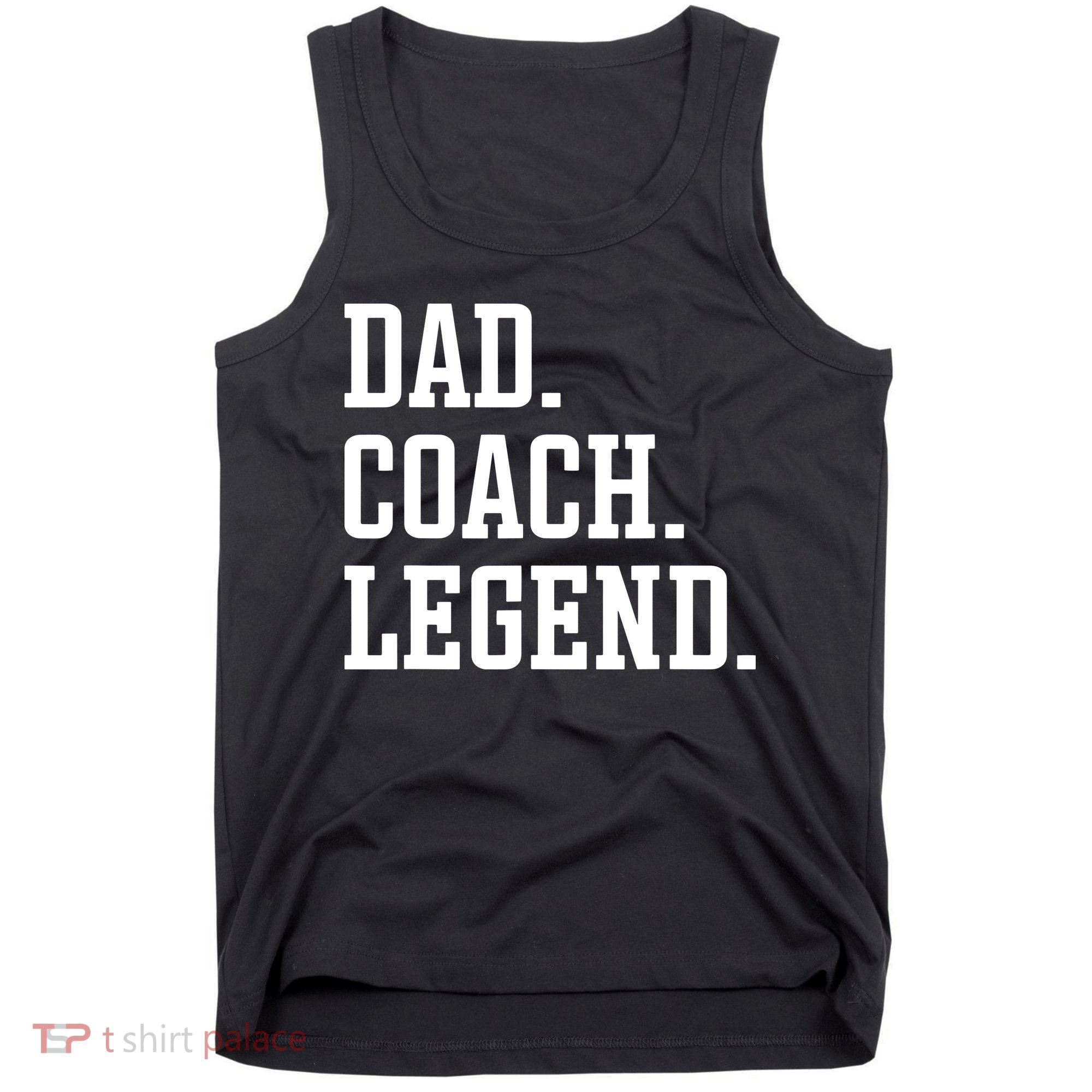 Dad Coach Legend Coach Dad Tank Top