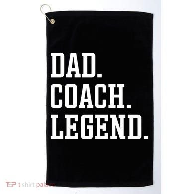 Dad Coach Legend Coach Dad Golf Towel