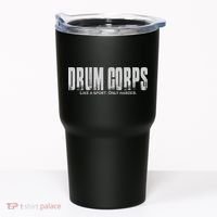 Drum Corps Like A Sport Only Harder Funny Drumline Tumbler thumb 0