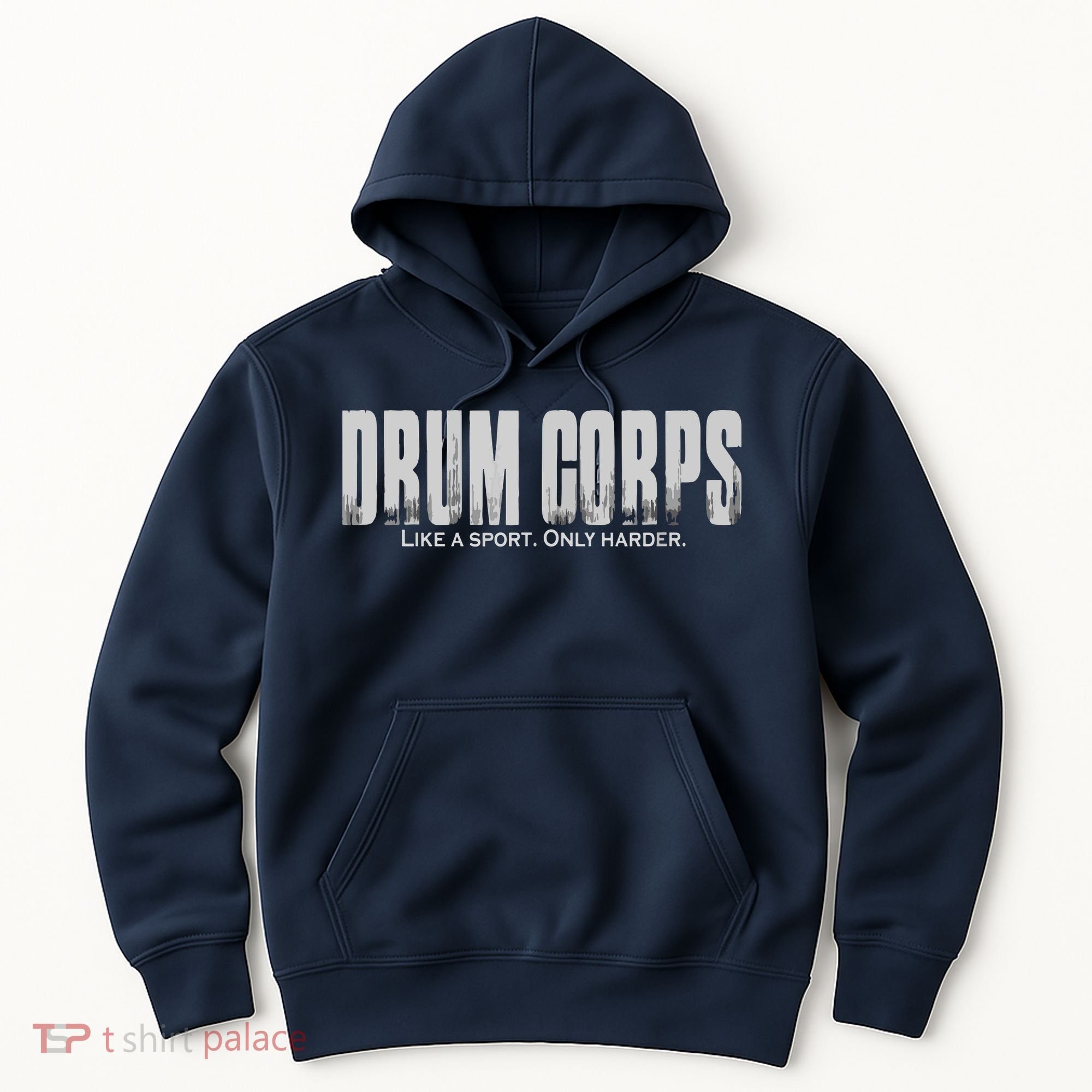 Drum Corps Like A Sport Only Harder Funny Drumline Hoodie