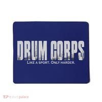 Drum Corps Like A Sport Only Harder Funny Drumline Mousepad thumb 0