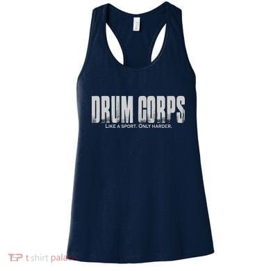 Drum Corps Like A Sport Only Harder Funny Drumline Women's Tank Top