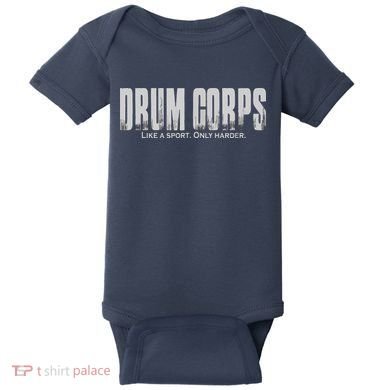 Drum Corps Like A Sport Only Harder Funny Drumline Baby Bodysuit