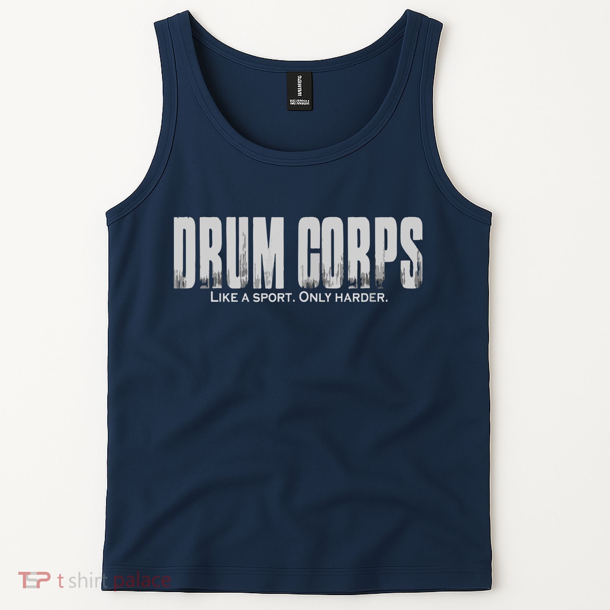 Drum Corps Like A Sport Only Harder Funny Drumline Tank Top