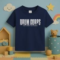 Drum Corps Like A Sport Only Harder Funny Drumline Toddler T-Shirt thumb 3