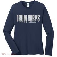 Drum Corps Like A Sport Only Harder Funny Drumline Women's Long Sleeve Shirt thumb 0