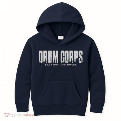 Drum Corps Like A Sport Only Harder Funny Drumline Kids Hoodie