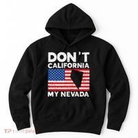 Don't California My Nevada USA America Nevadians Nevadans Hoodie thumb 0