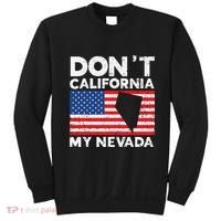 Don't California My Nevada USA America Nevadians Nevadans Sweatshirt thumb 0