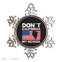 Don't California My Nevada USA America Nevadians Nevadans Ornament thumb 0