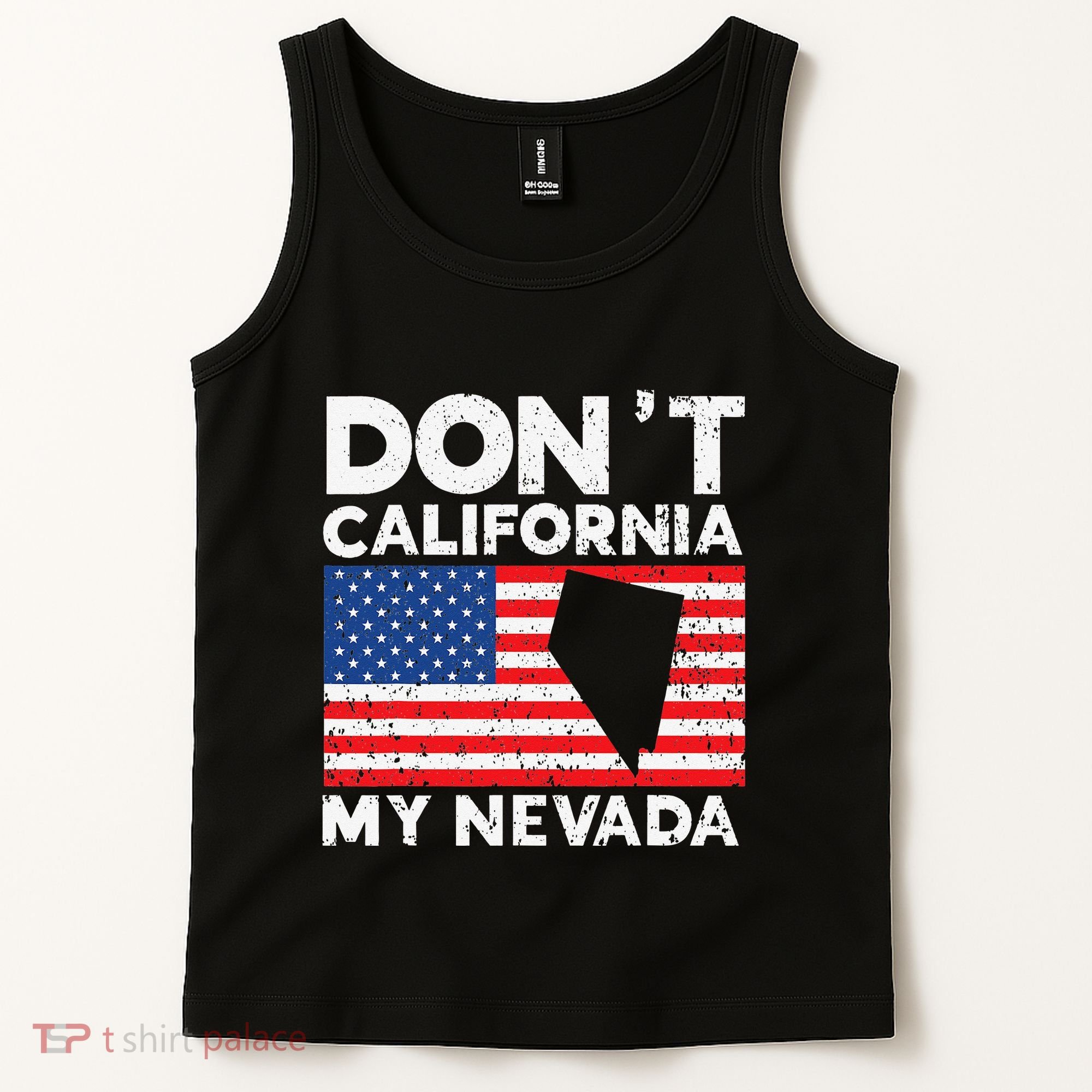 Don't California My Nevada USA America Nevadians Nevadans Tank Top