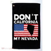 Don't California My Nevada USA America Nevadians Nevadans Golf Towel thumb 0