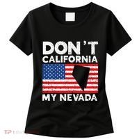 Don't California My Nevada USA America Nevadians Nevadans Women's T-Shirt thumb 0