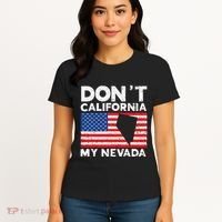 Don't California My Nevada USA America Nevadians Nevadans Women's T-Shirt thumb 4