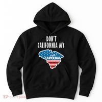 Don't California My South Carolina Hoodie thumb 0
