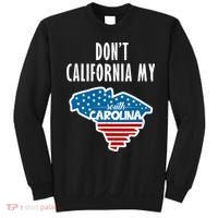 Don't California My South Carolina Sweatshirt thumb 0