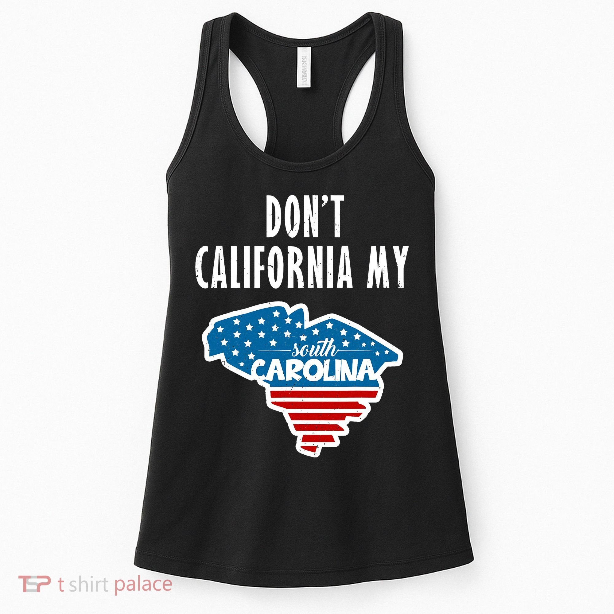 Don't California My South Carolina Women's Tank Top