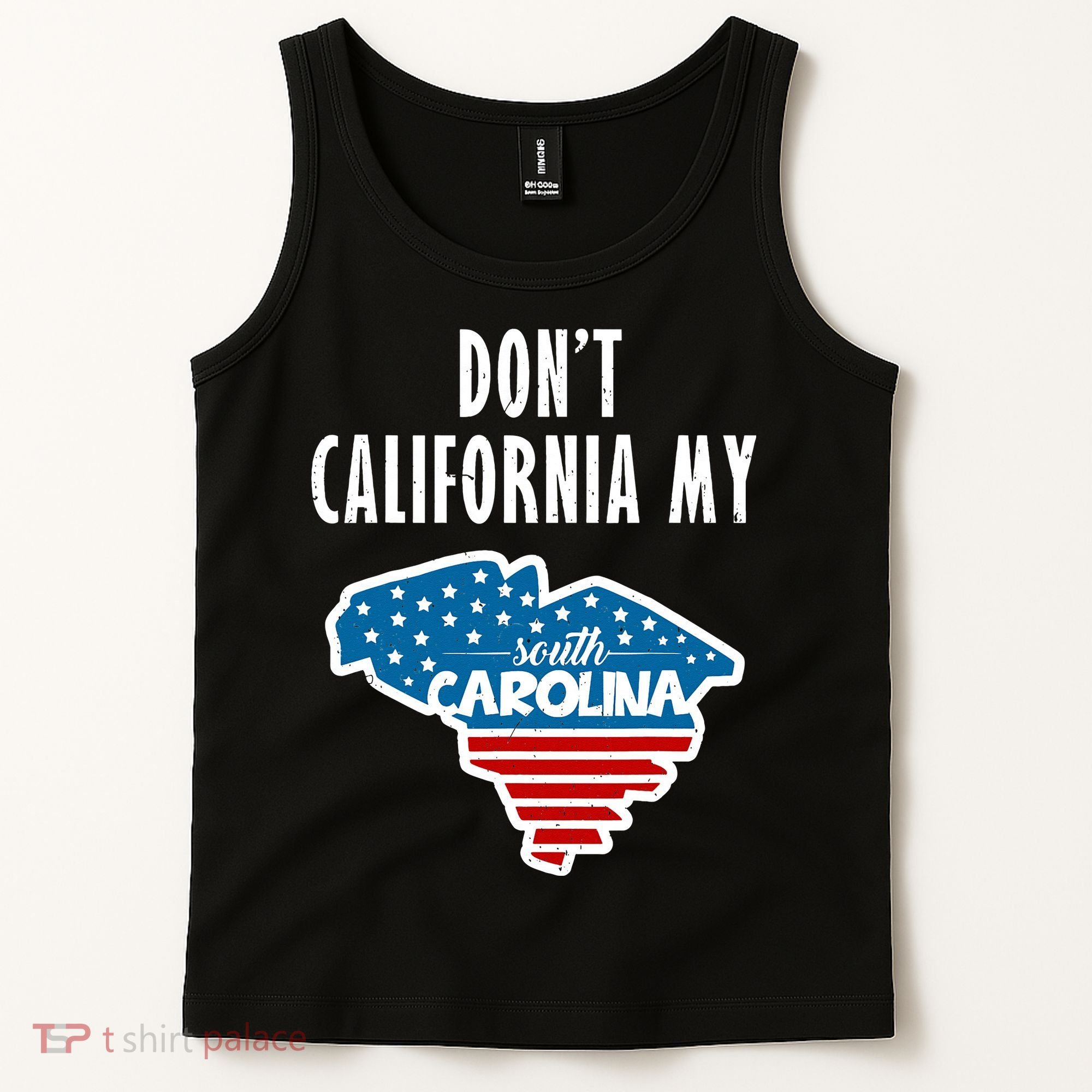 Don't California My South Carolina Tank Top