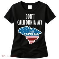 Don't California My South Carolina Women's T-Shirt thumb 0