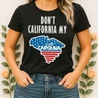 Don't California My South Carolina Women's T-Shirt thumb 2