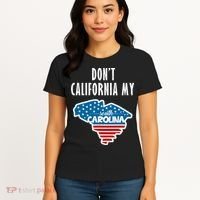 Don't California My South Carolina Women's T-Shirt thumb 4