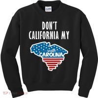 Don't California My South Carolina Kids Sweatshirt thumb 0