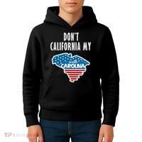 Don't California My South Carolina Kids Hoodie thumb 4