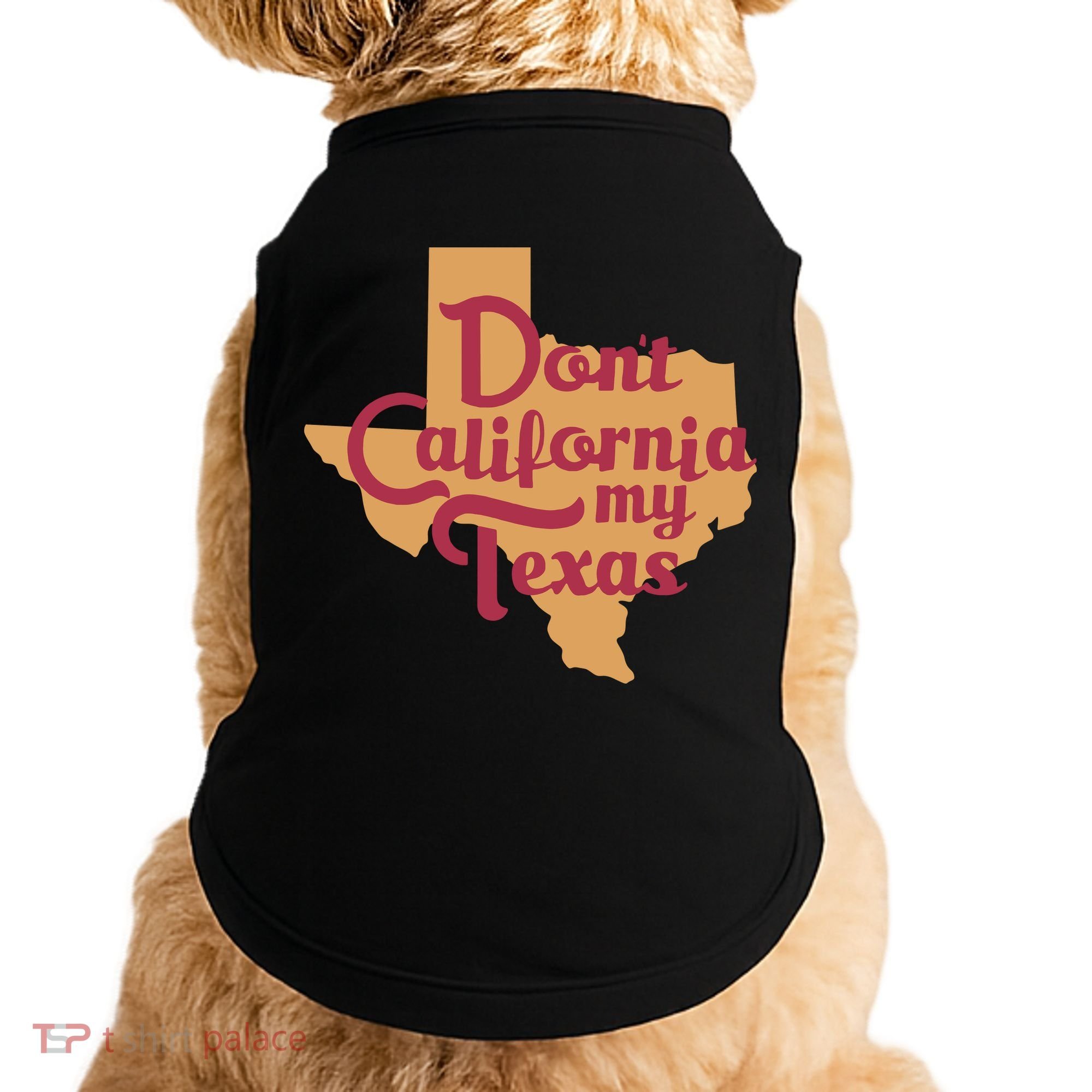 Dont California My Texas Doggie Tank