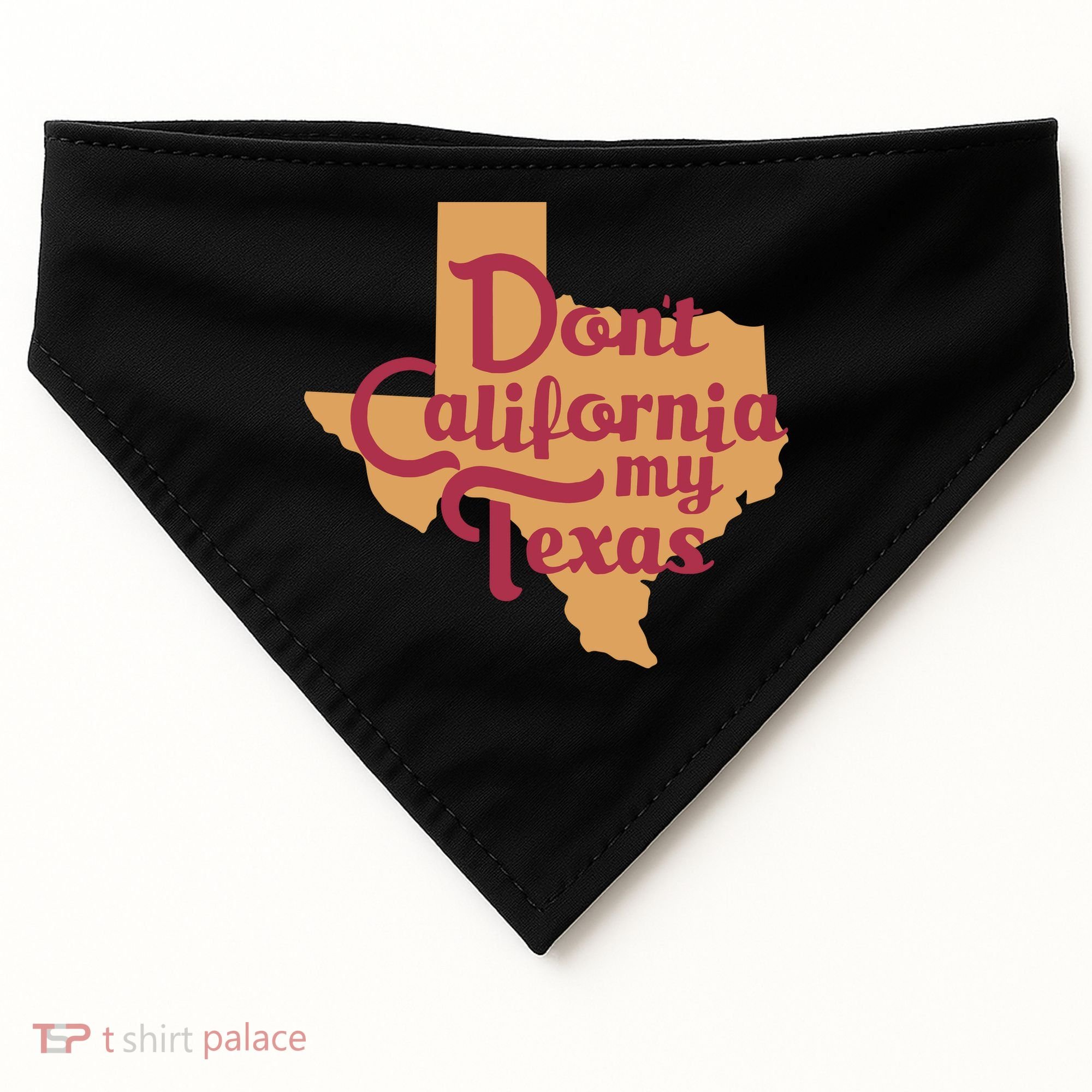 Dont California My Texas USA-Made Doggie Bandana