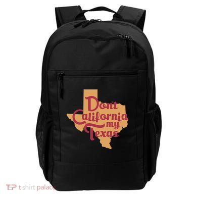 Dont California My Texas Backpack