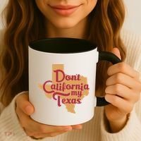 Dont California My Texas Coffee Mug thumb 3