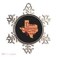 Dont California My Texas Ornament thumb 0