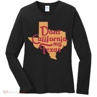 Dont California My Texas Women's Long Sleeve Shirt thumb 0
