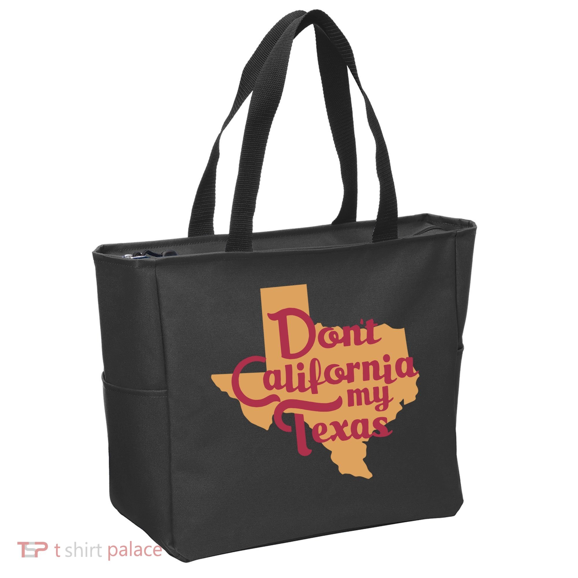 Dont California My Texas Tote Bag