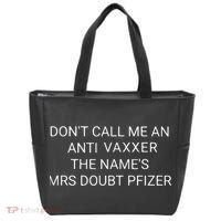 Don’T Call Me An Anti Vaxxer The Name’S Mrs Doubt Pfizer Tote Bag thumb 0