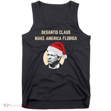 Desantis Claus Make America Florida Christmas Tank Top