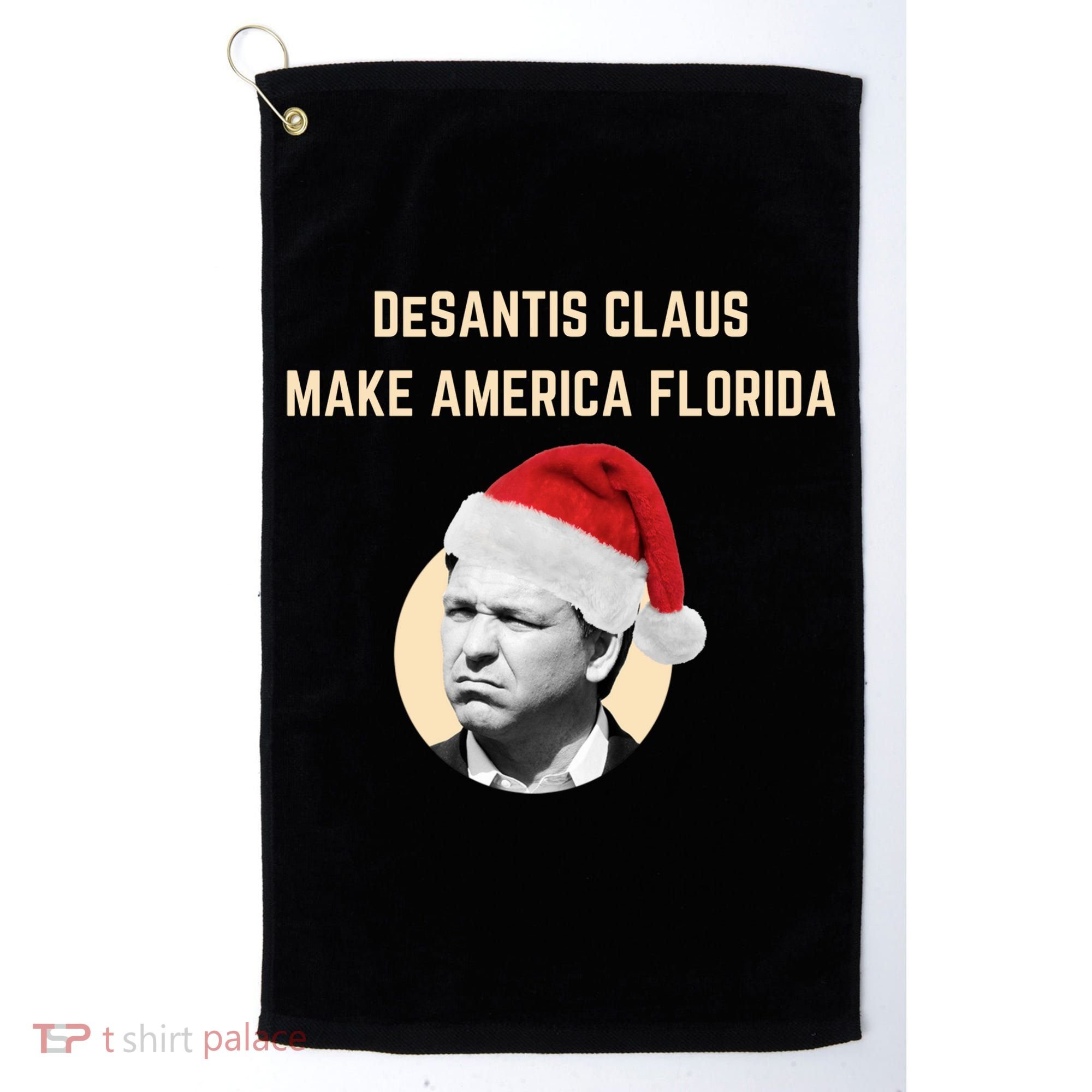 Desantis Claus Make America Florida Christmas Golf Towel