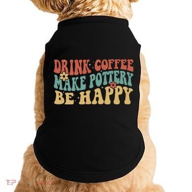 Drink Coffee Make Pottery Be Happy Groovy Pottery Artist Doggie Tank