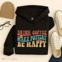 Drink Coffee Make Pottery Be Happy Groovy Pottery Artist Hoodie thumb 4