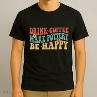 Drink Coffee Make Pottery Be Happy Groovy Pottery Artist T-Shirt thumb 3