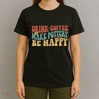 Drink Coffee Make Pottery Be Happy Groovy Pottery Artist T-Shirt thumb 4