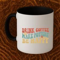 Drink Coffee Make Pottery Be Happy Groovy Pottery Artist Coffee Mug thumb 2