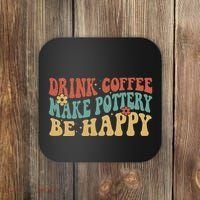 Drink Coffee Make Pottery Be Happy Groovy Pottery Artist Coaster thumb 0