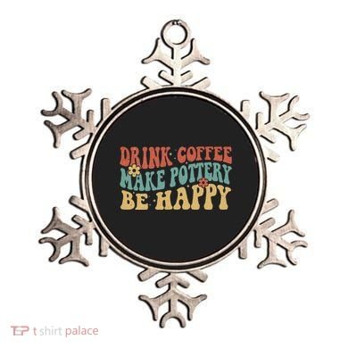 Drink Coffee Make Pottery Be Happy Groovy Pottery Artist Ornament