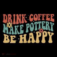 Drink Coffee Make Pottery Be Happy Groovy Pottery Artist Ornament thumb 1