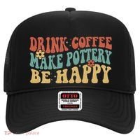 Drink Coffee Make Pottery Be Happy Groovy Pottery Artist Hat thumb 0